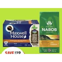 Maxwell House Coffee Pods, Nabob Bagged Coffee 