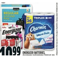 Energizer Batteries, Charmin Bathroom Tissue or Selection Garbage Bags