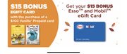 $15 Bonus Esso/Mobil eGC WUB $100 Vanilla Visa/MC Sep 17- Oct 14