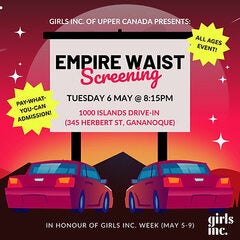 Gananoque - May 6. PWYC drive in screening of 'Empire Waist'