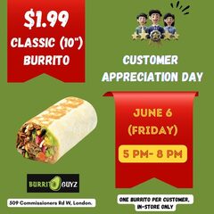 ON London $1.99 small classic burrito customer appreciation day 5-8pm June 6
