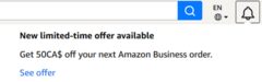 [YMMV] Amazon Business - Save $50 on your next purchase for some existing accounts