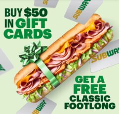 Subway buy $50 giftcard get free classic foot long (+Amex offer $5)