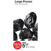 Large Prunes - $5.17/lb (15% off)